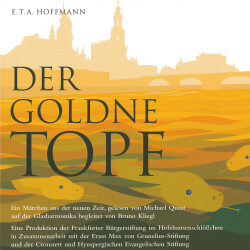 E.T.A. Hoffmann: Der goldne Topf / Gelesen von Michael Quast
