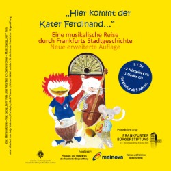„Hier kommt der Kater Ferdinand…“ Eine Musikalische Reise durch Frankfurts Stadtgeschichte / Neue erweiterte Auflage in Kooperation mit der Mainova AG