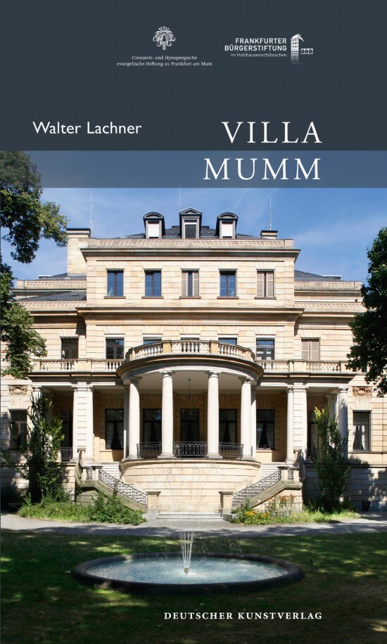 Villa Mumm / Frankfurter Architektur und Geschichte Band 1