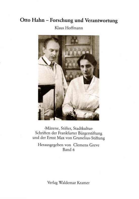 Otto Hahn / Forschung und Verantwortung